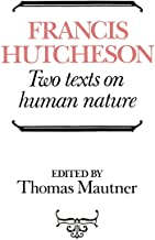 Reflections On Our Common Systems Of Morality. On The Social Nature Of Man. On Human Nature: Two Texts on Human Nature