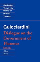 Guicciardini: Dialogue Government: Dialogue on the Government of Florence