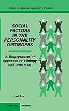 Social Factors In The Personality Disorders: A Biopsychosocial Approach to Etiology and Treatment