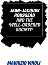 Jean-Jacques Rousseau and the 'Well-Ordered Society'