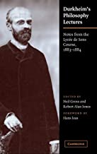 Durkheim'S Philosophy Lectures: Notes from the Lycée de Sens Course, 1883–1884