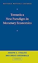 Towards A New Paradigm In Monetary Economics