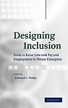 Designing Inclusion: Tools to Raise Low-end Pay and Employment in Private Enterprise