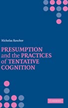 Presumption and the Practices of Tentative Cognition
