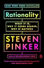 Rationality: What It Is, Why It Seems Scarce, Why It Matters