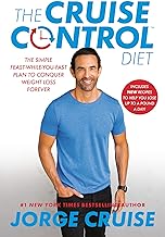 The Cruise Control Diet: The Simple Feast-while-you-fast Plan to Conquer Weight Loss Forever