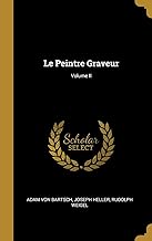 Le Peintre Graveur; Volume II