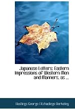 Japanese Letters: Eastern Impressions of Western Men and Manners, As Contained in the Writings of Tokiwara and Yashiri