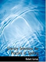 Literary Selections for Practice in Spelling