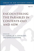 Encountering the Parables in Contexts Old and New