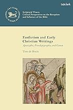 Fanfiction and Early Christian Writings: Apocrypha, Pseudepigrapha, and Canon