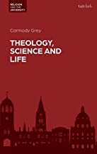 Theology, Science and Life