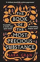The Book of the Most Precious Substance: 'Compulsively readable' Sunday Times