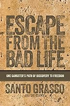 Escape From The Bad Life