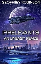 Irrelevants: An Uneasy Peace: Book 2