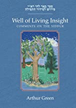 Well of Living Insight: Comments on the Siddur