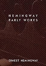 Hemingway: Early Works