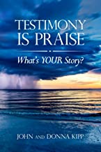Testimony Is Praise: What's Your Story