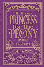 The Princess for the Peony: Prelude to Progress