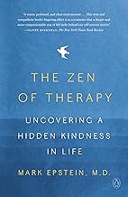 The Zen of Therapy: Uncovering a Hidden Kindness in Life