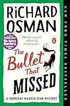 The Bullet That Missed: A Thursday Murder Club Mystery