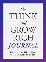 The Think and Grow Rich Journal: Based on Napoleon Hill's Landmark Guide to Success