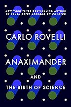 Anaximander: And the Birth of Science