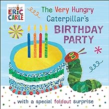 The Very Hungry Caterpillar's Birthday Party: with a Special Foldout Surprise
