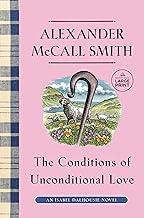 The Conditions of Unconditional Love: An Isabel Dalhousie Novel