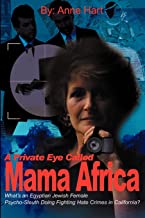 A Private Eye Called Mama Africa: What's an Egyptian Jewish Female Psycho-Sleuth Doing Fighting Hate Crimes in California?