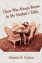 THERE WAS ALWAYS ROOM AT MY MOTHER'S TABLE