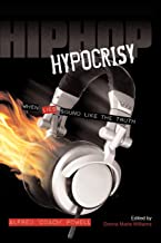 Hip Hop Hypocrisy: When Lies Sound Like the Truth
