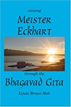 Viewing Meister Eckhart Through The Bhagavad Gita