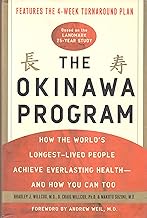 The Okinawa Program: How the World's Longest-Lived People Achieve Everlasting Health-And How You Can Too