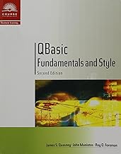Qbasic: Fundamentals & Style With an Introduction to Microsoft Visual Basic