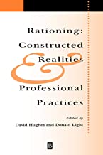Rationing: Constructed Realities and Professional Practices