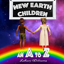 New Earth Children: An A - Z