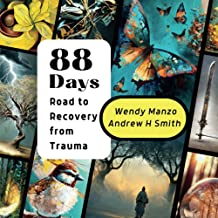 88 Days: Road to Recovery from Trauma