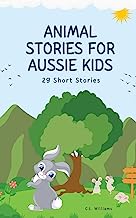 Animal Stories for Aussie Kids: 22 Short Stories
