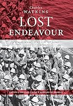 Lost Endeavour: A survivor's account of the ill-fated Gallipoli Campaign
