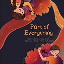 Part of Everything: A Poetic Story About Grief, Loss, and Love That Lasts Forever: A Beautiful Children's Picture Book & Keepsake Following the Death of a Loved One