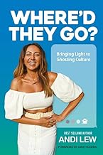 Where'd They Go : Bringing Light to Ghosting Culture