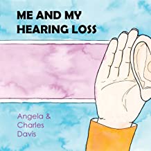 Me and My Hearing Loss