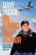 On a Wing and a Chair: An Epic Solo Flight Around Australia