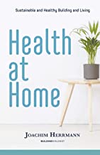 Health at Home: Sustainable and Healthy Building and Living