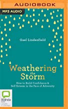 Weathering the Storm: How to Build Confidence & Self Esteem in the Face of Adversity