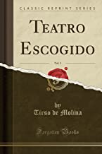 Teatro Escogido, Vol. 5 (Classic Reprint)
