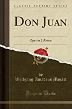 Don Juan: Oper in 2 Akten (Classic Reprint)