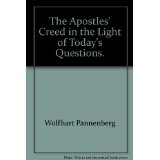 The Apostles' Creed in the Light of Today's Questions.