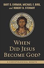 When Did Jesus Become God?: A Christological Debate